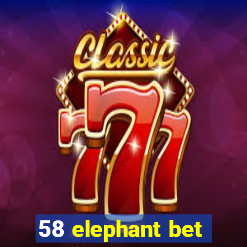 58 elephant bet